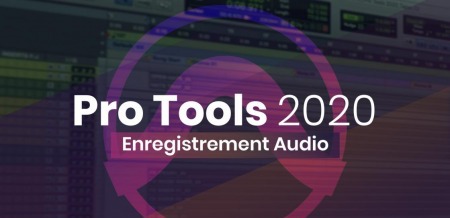 Elephorm Maîtrisez Pro Tools 2020 Enregistrement audio TUTORiAL